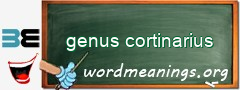 WordMeaning blackboard for genus cortinarius